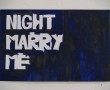 Kunstwerk night marry me