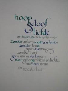 Hoop, geloof en liefde Hoop, geloof en liefde