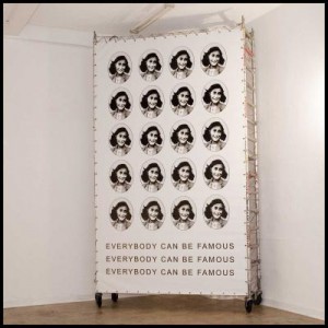 Everybody can be famous Everybody can be famous