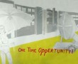One Time Opportunity Kunstwerk One Time Opportunity