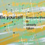 Be yourself Kunstwerk Be yourself